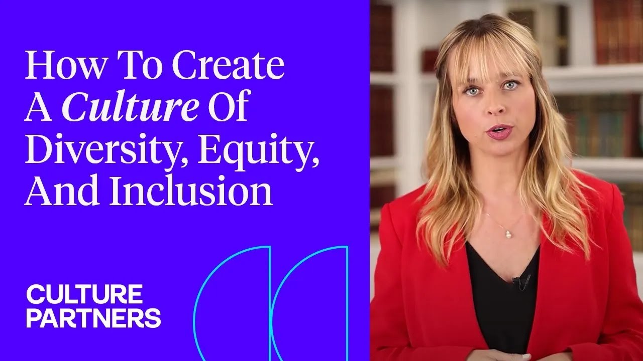 How To Create A Culture Of Diversity, Equity, And Inclusion