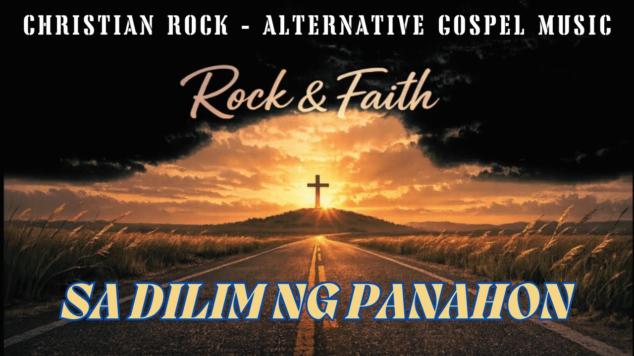 Rock And Faith  - Sa Dilim Ng Panahon (lyrics)