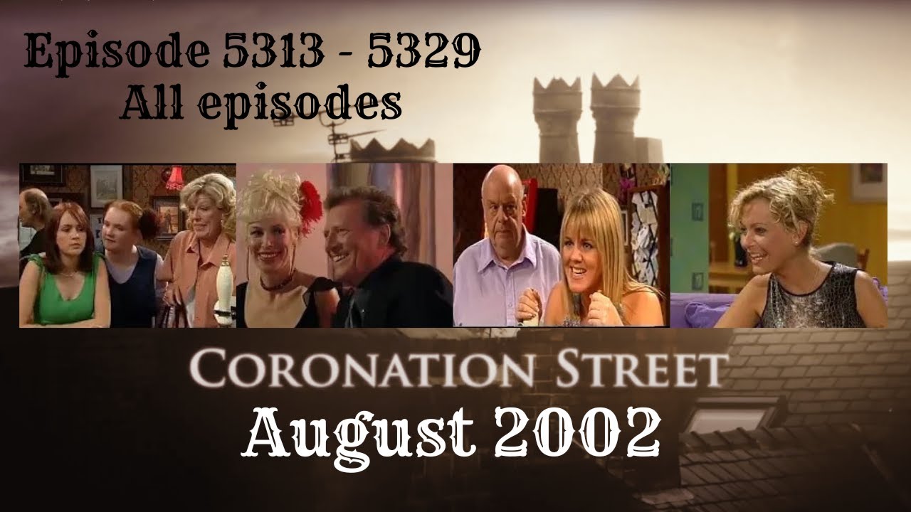 Coronation street - August 2002