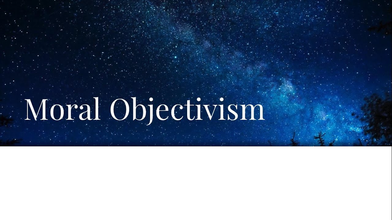 Moral Objectivism | Lecture 4
