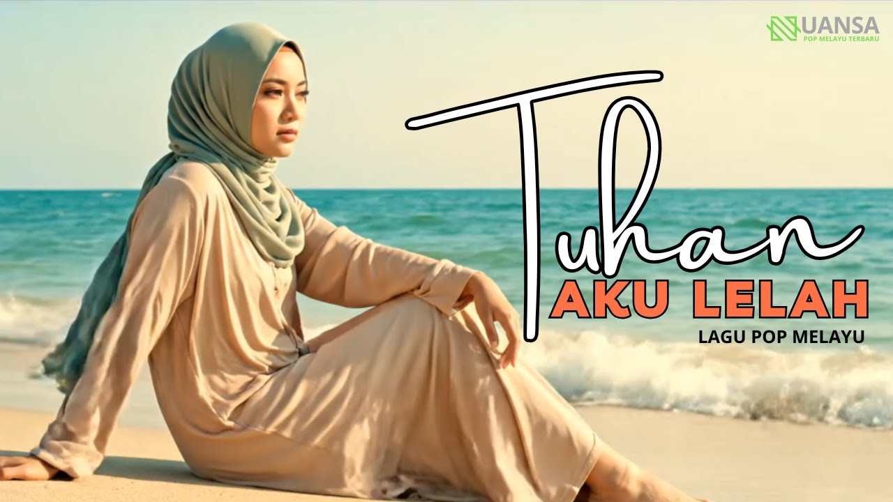 Tuhan Aku Lelah - Lagu Pop Melayu yang Sedih Sebab Terlalu lama Menyimpan luka