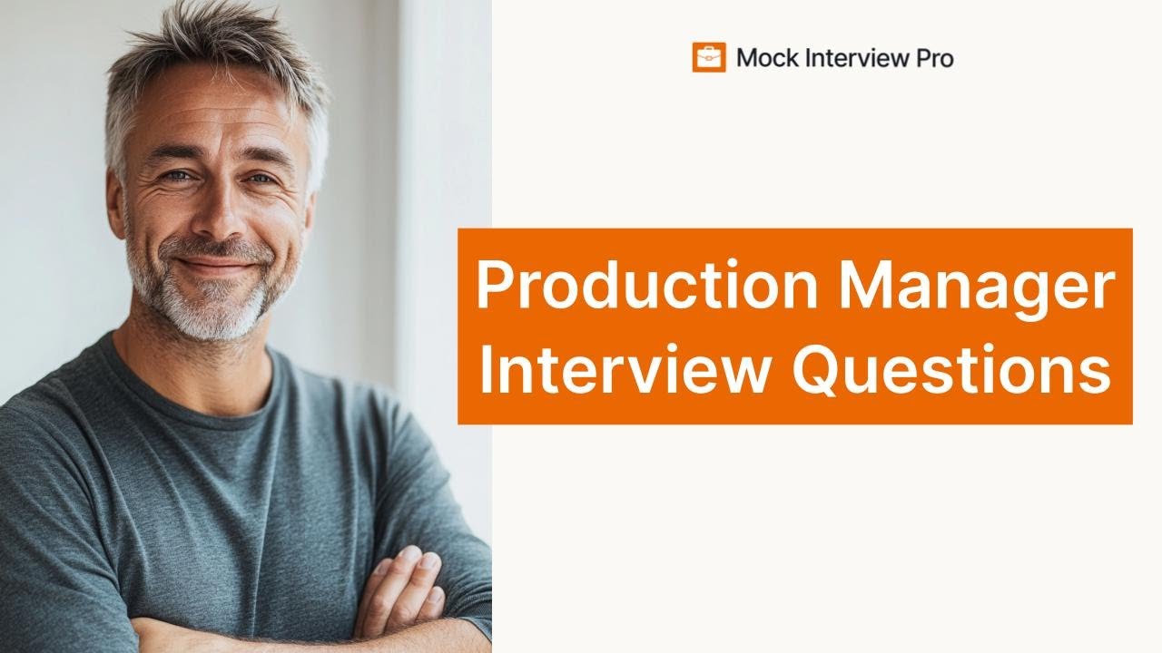 Production Manager Interview Questions | Best Answers and Tips