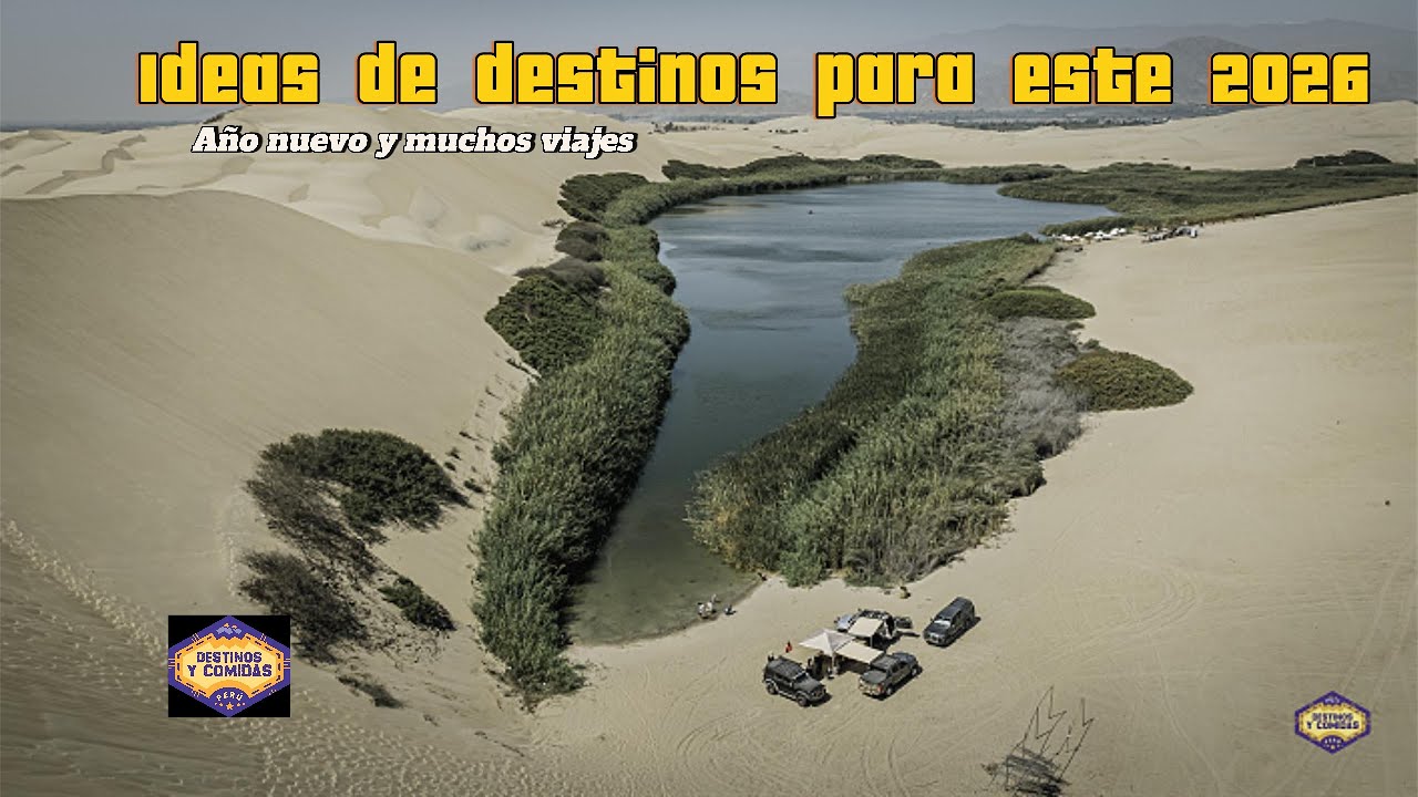 Top destinos para este 2026 en Per&uacute;