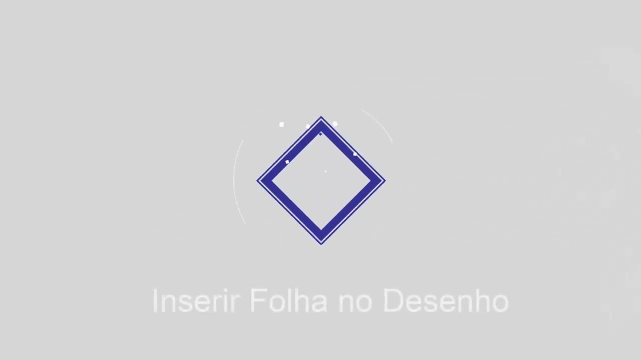 07 - Inserir Folha no Desenho