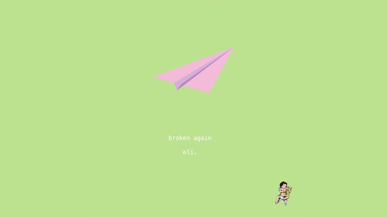 eli. - broken again (official audio)