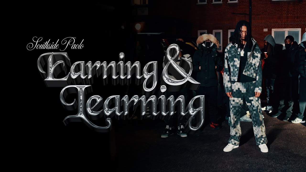 Southside Paolo - Earning & Learning (Official Video)