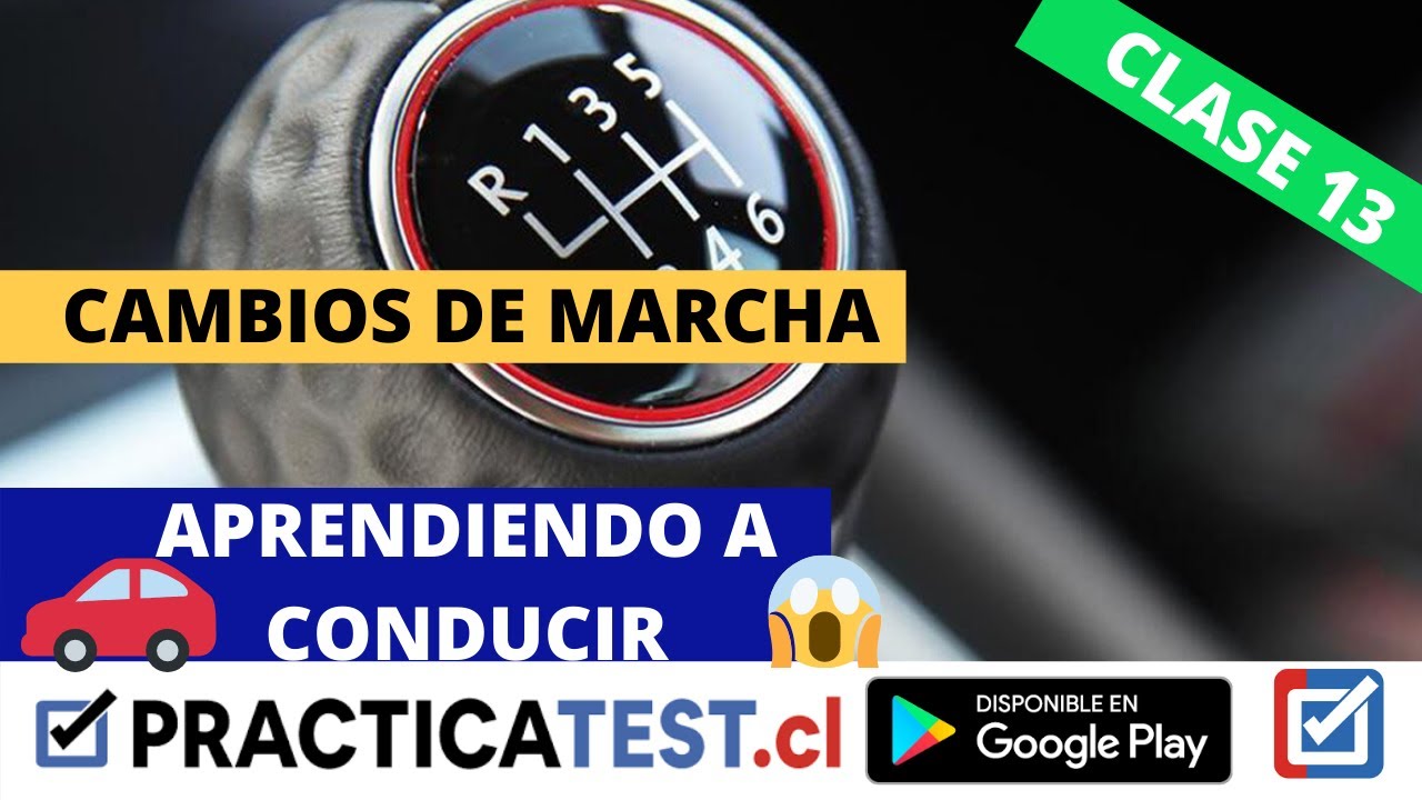 😱 APRENDER A CONDUCIR EN CHILE- CAMBIOS DE MARCHAS - PRACTICATEST.CL- CLASE 13 PRÁCTICA