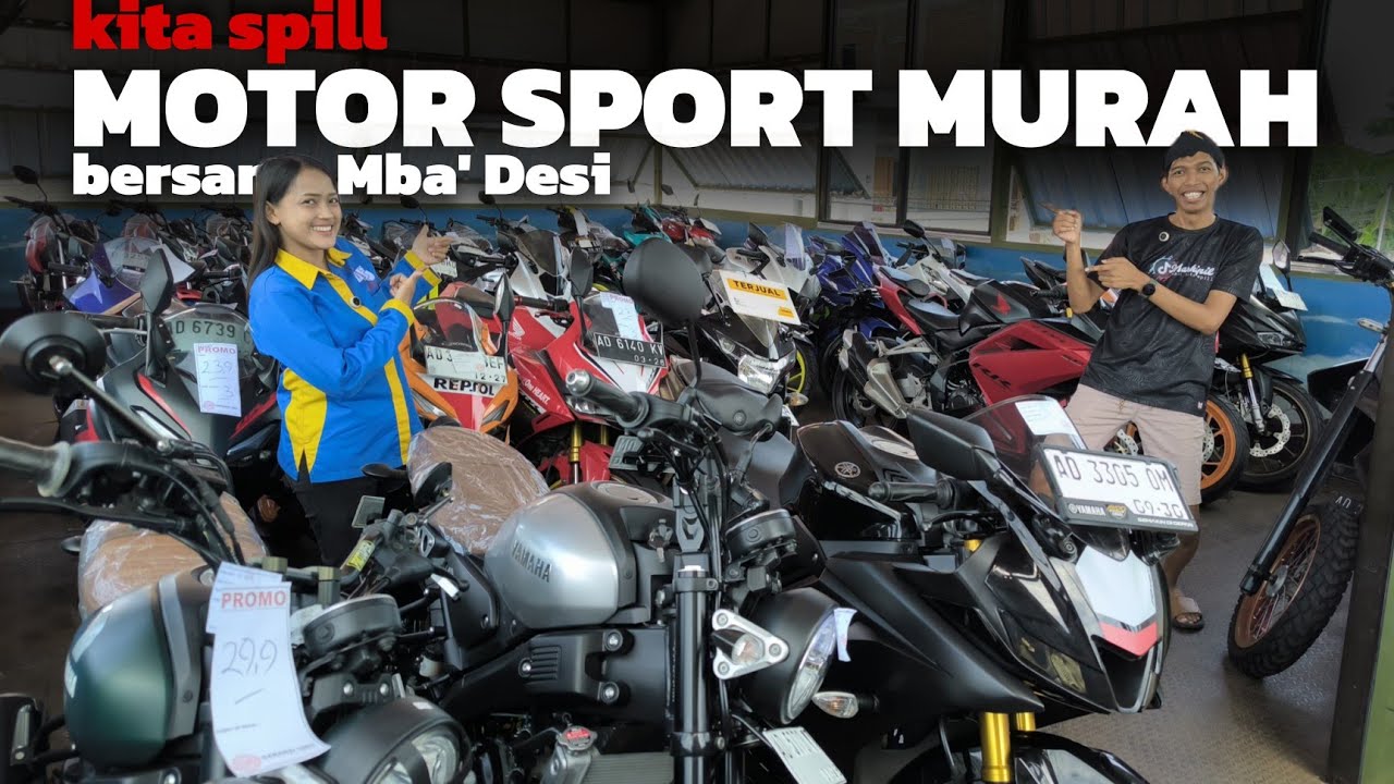 SPILL MOTOR SPORT MURAH BERSAMA MBAK DESI - motor bekas murah - ANEKA JASA MOTOR 