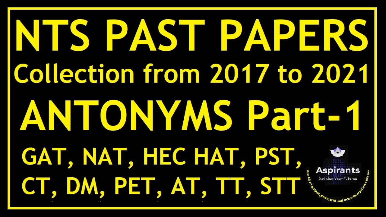 Top 50 Most Repeated Antonyms | Part 1 | NTS Past Papers | For GAT, HEC-HAT, NAT, CT, PST, AT & DM