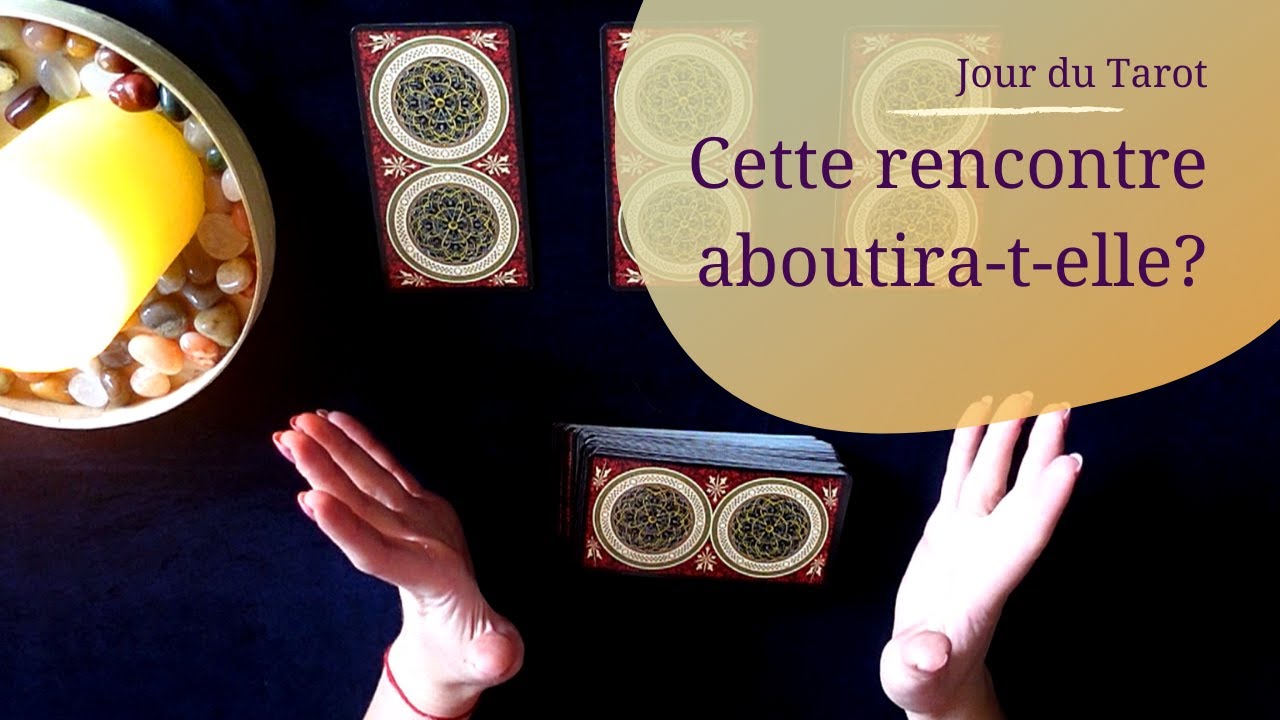 CETTE RENCONTRE ABOUTIRA-T-ELLE A UNE RELATION SERIEUSE? - Tirage de Tarot &agrave; choix multiple