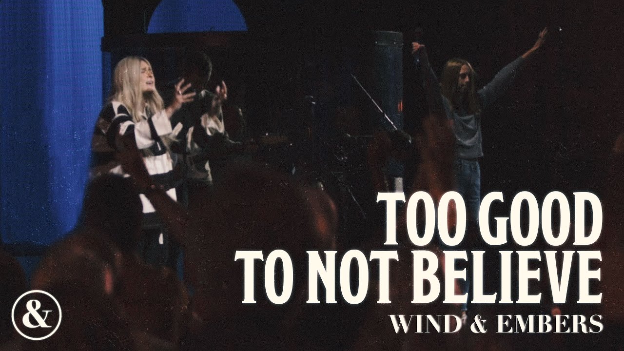 Too Good To Not Believe (feat. Sarah Rijfkogel) | Live From Grand Rapids First | Wind & Embers
