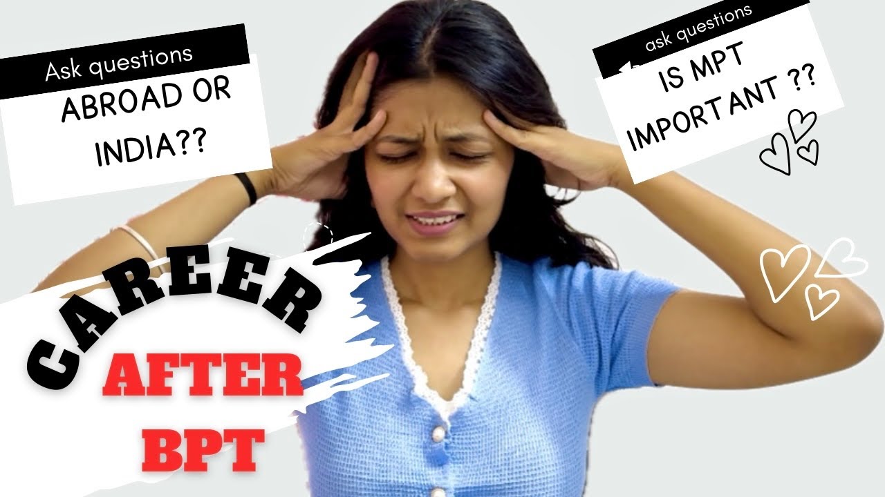 MPT after BPT ?? Scope after BPT | Career after physiotherapy