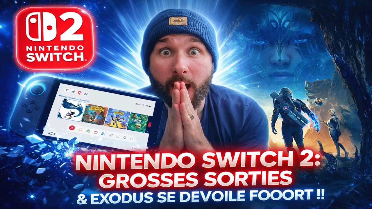Nintendo SWITCH 2 : GROSSES SORTIES 😱 & EXODUS SE DEVOILE FOOOORT !!