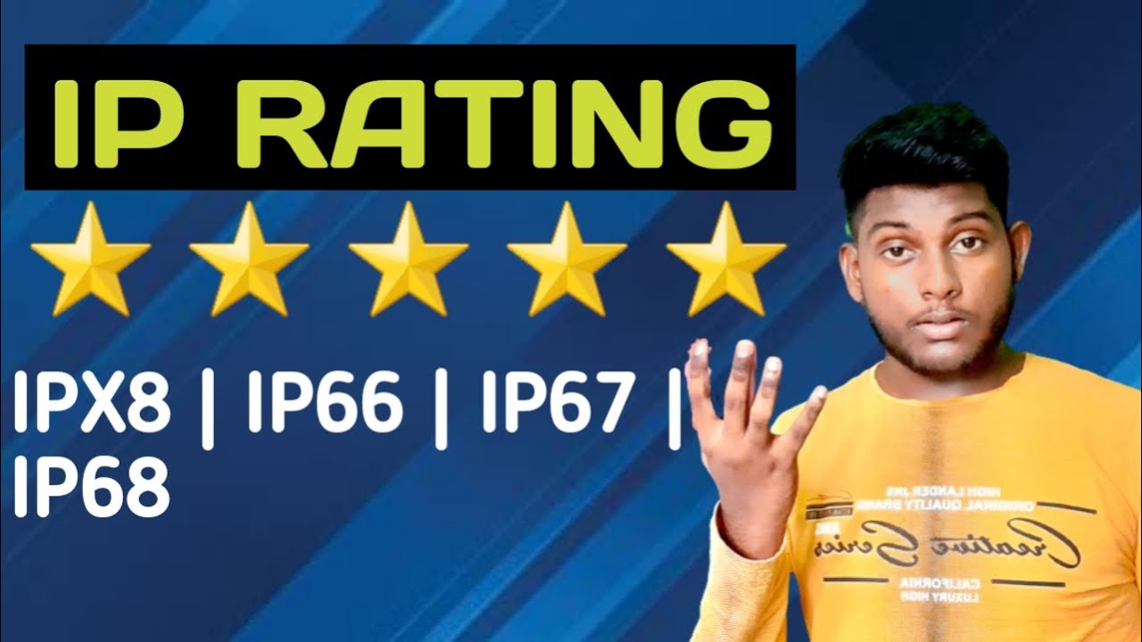 What is IP Rating ? Meaning of IPX8 | IP66 | IP67 | IP68