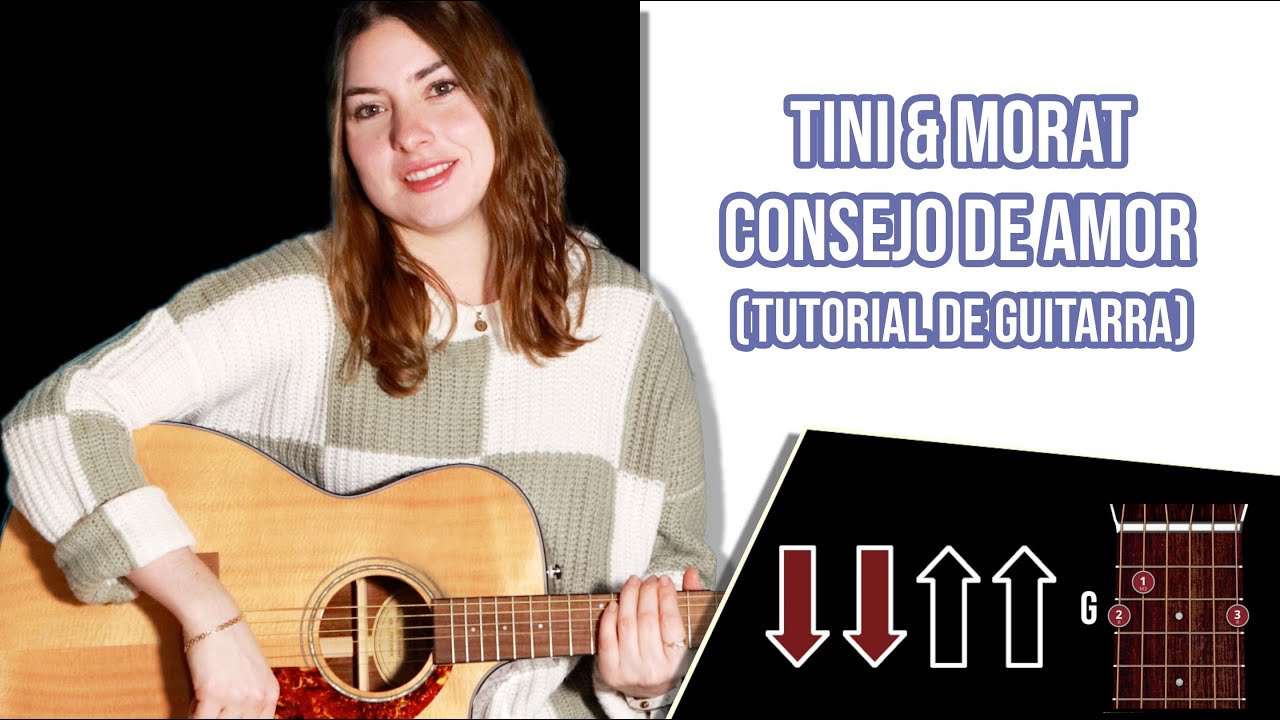 Tini & Morat - Consejo de Amor (Tutorial de Guitarra)