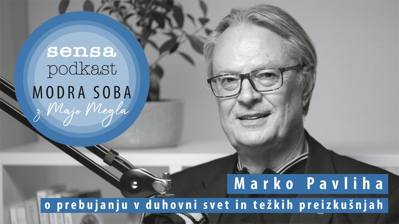 Modra soba/Sensa podkast #15 – Marko Pavliha o prebujanju v duhovni svet in težkih preizkušnjah