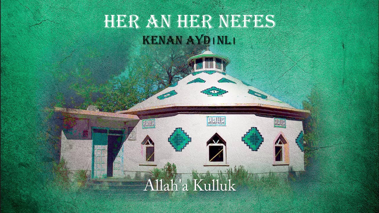 Allah'a Kulluk - Kenan Aydınlı