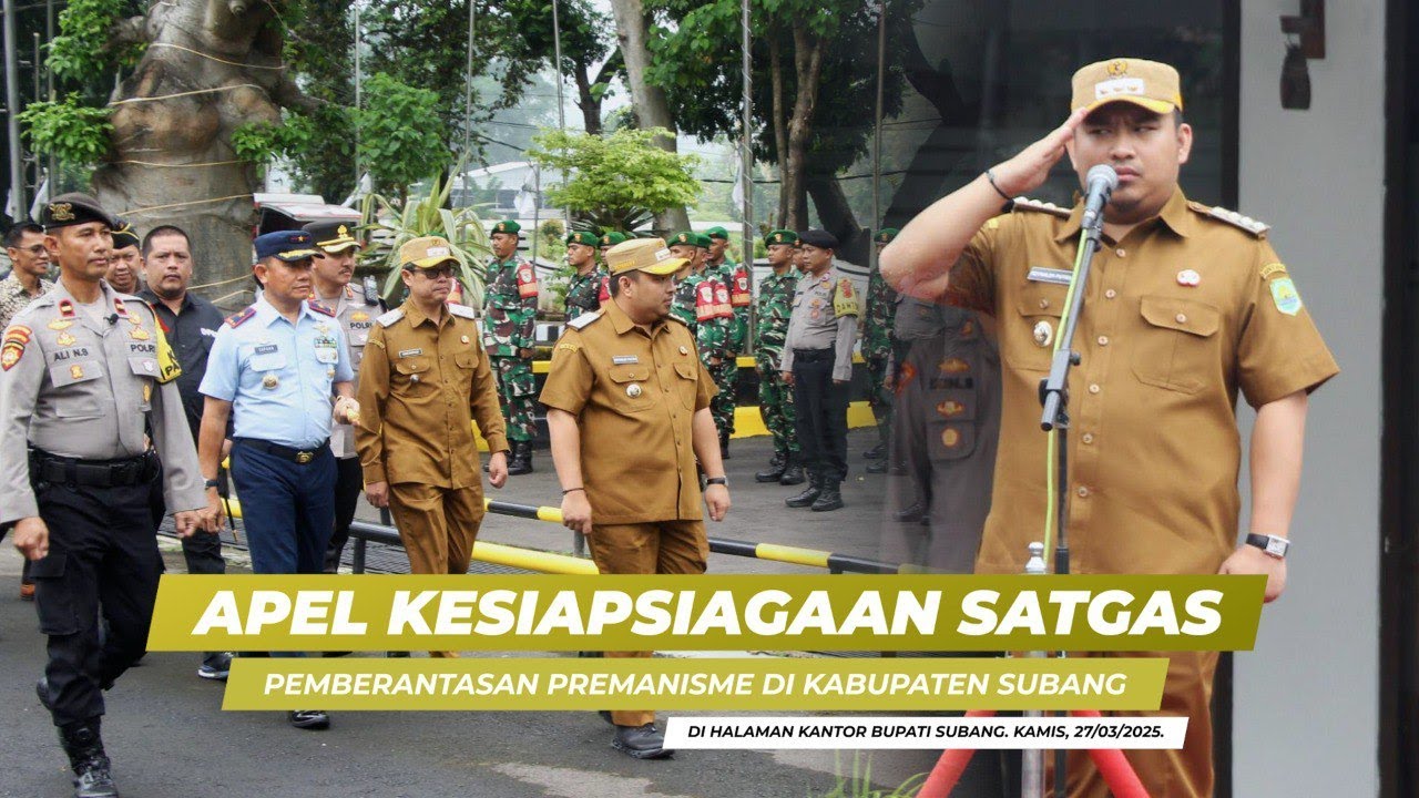 BUPATI SUBANG PIMPIN APEL KESIAPSIAGAAN SATGAS PEMBERANTASAN PREMANISME DI KABUPATEN SUBANG