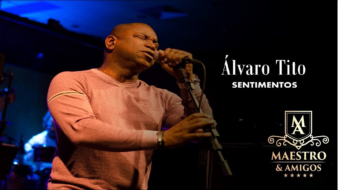 Álvaro Tito - Sentimentos / DVD Maestro e Amigos I