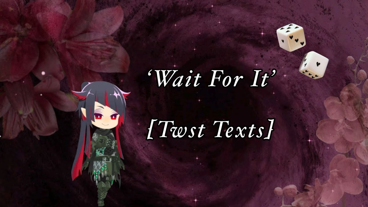Wait for It[TWST Texts]{2x Speed}