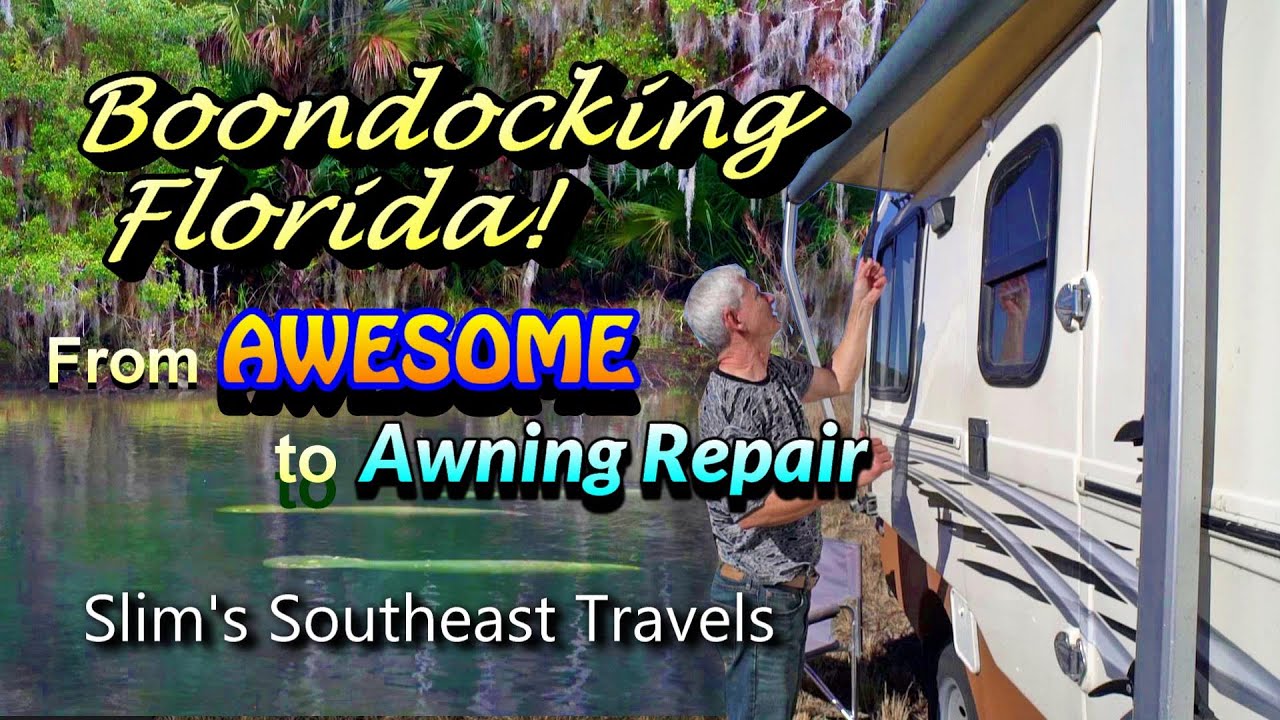 From Awesome to Awning Repair: Boondocking Florida
