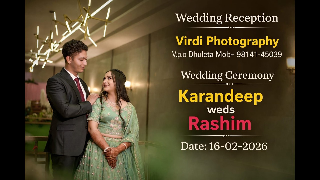 wedding reception(Karandeep weds Rashim)Virdi Photography V.p.o Dhuleta Mob- 98141-45039