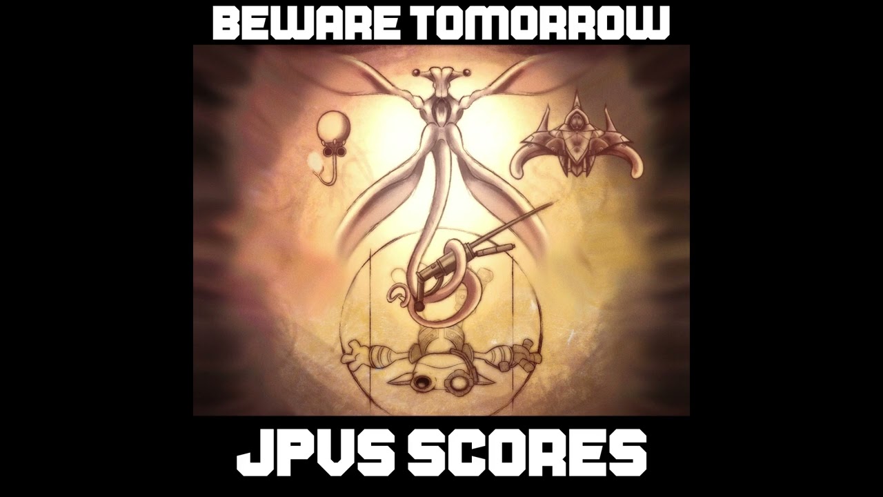 Beware Tomorrow (The Grox vs The Qu) - JPVS Scores