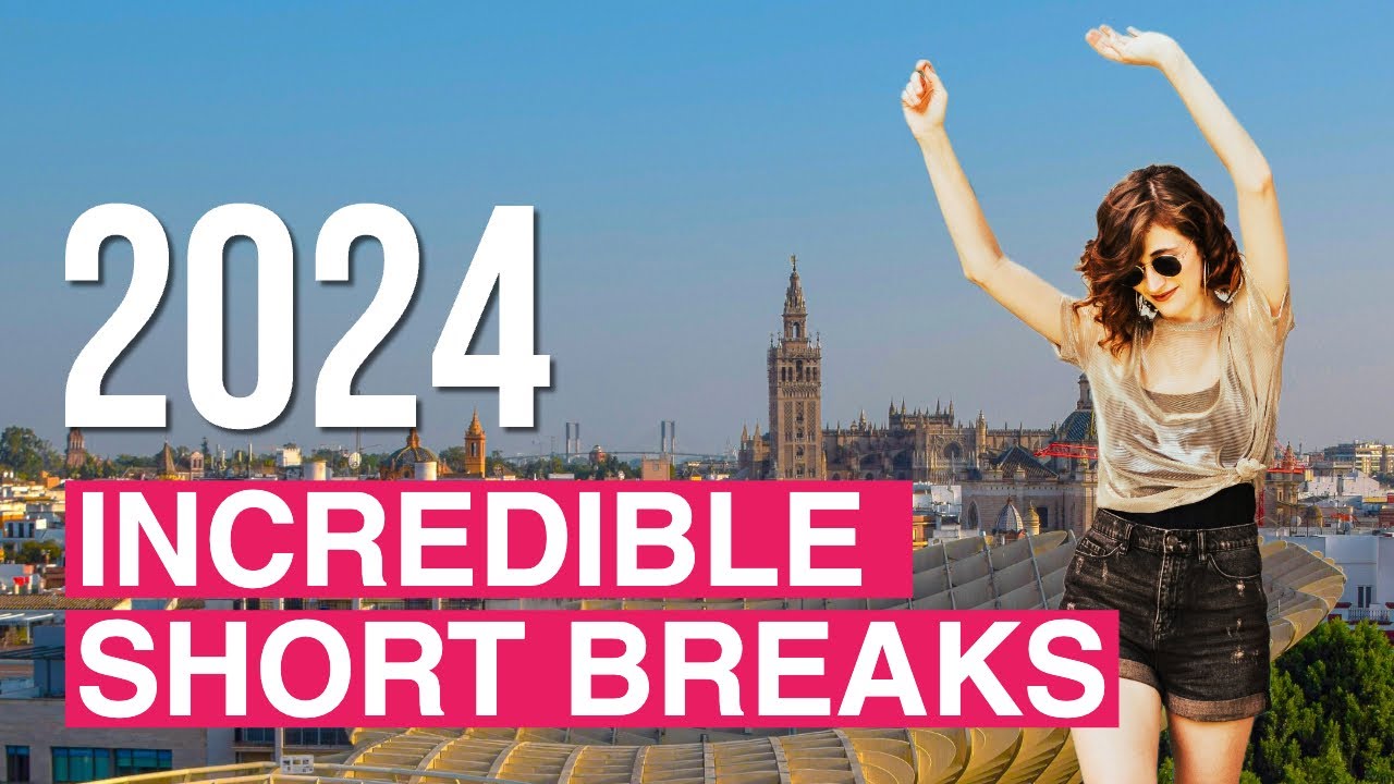 Top 10 European City Breaks for Incredible Weekends in 2024