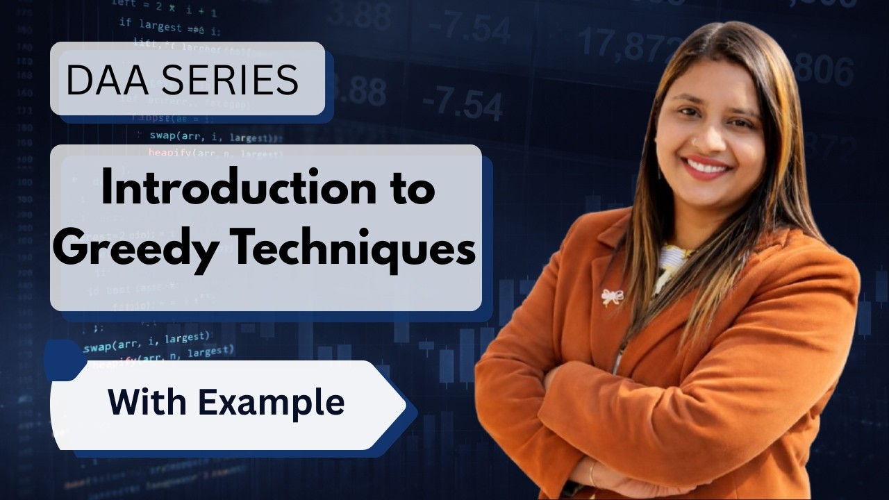 Lec 31: Introduction to Greedy Techniques | What is Greedy Techniques? | DAA