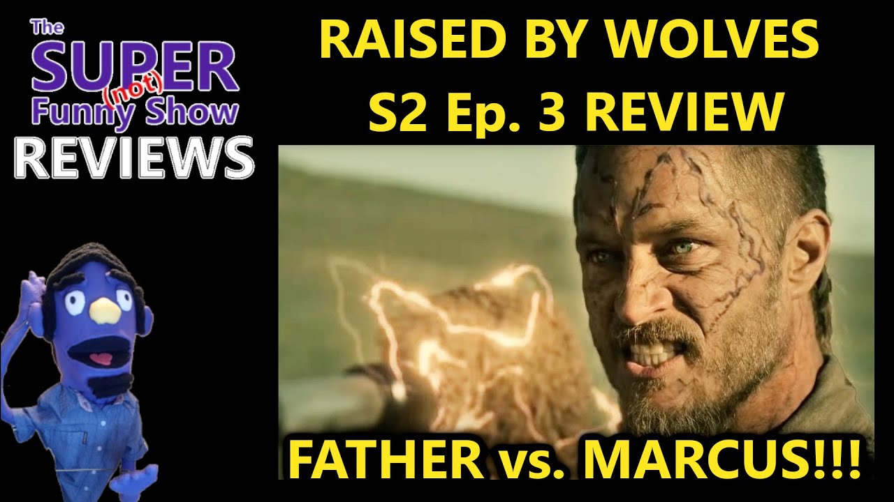 RAISED BY WOLVES Ep. 3 REVIEW | FATHER vs. MARCUS!!!
