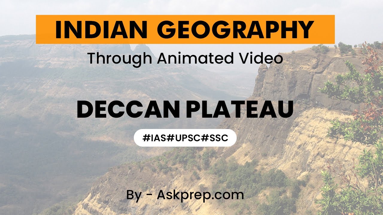 The Deccan Plateau: Geographical, Geological & Cultural Insights for UPSC | AskPrep IAS