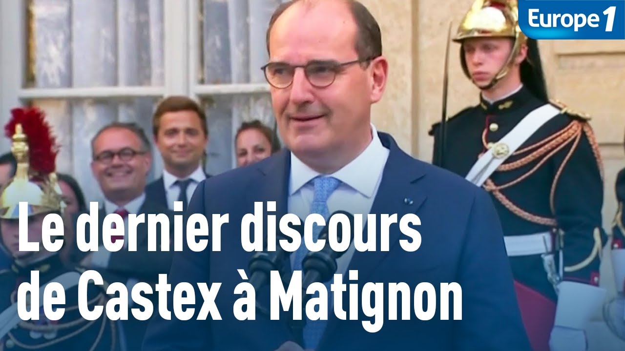 Le discours de d&eacute;part de Jean Castex &agrave; Matignon