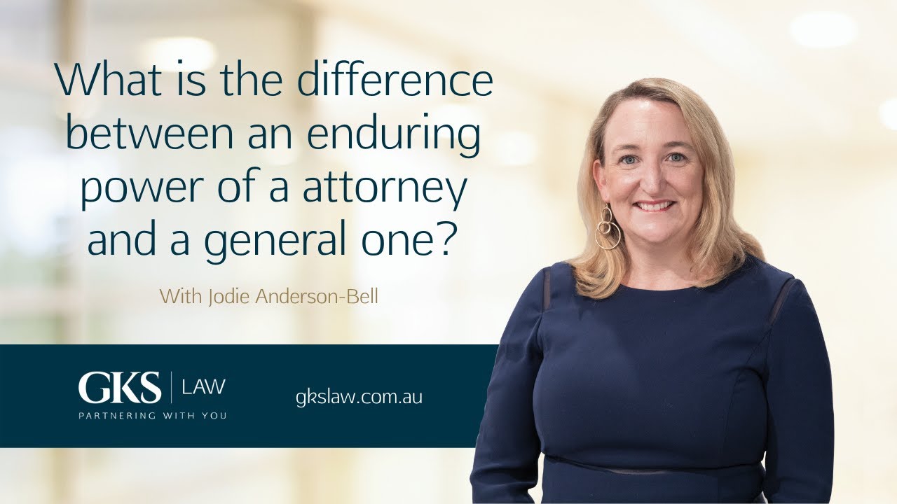 What is the difference between an Enduring Power Of Attorney and a General Power Of Attorney?