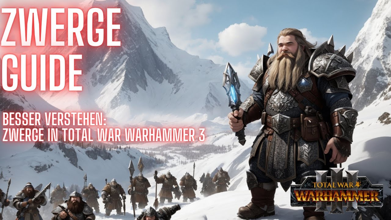 Besser Verstehen - Zwerge in Total War: Warhammer 3