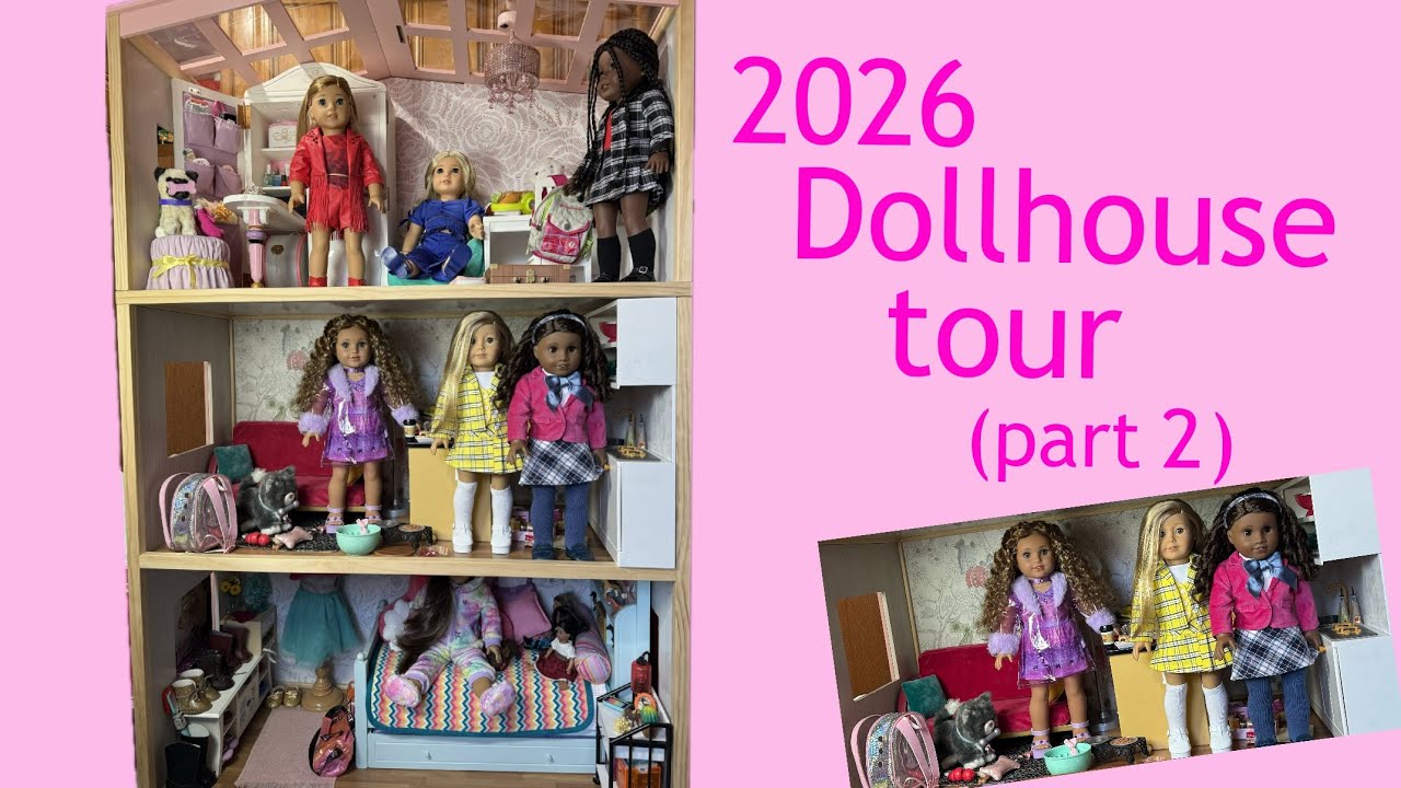 2026 American Girl Dollhouse Tour: Part 2