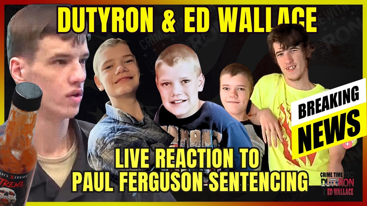 LIVE reaction of Paul Ferguson's sentencing with DutyRon and Ed Wallace
