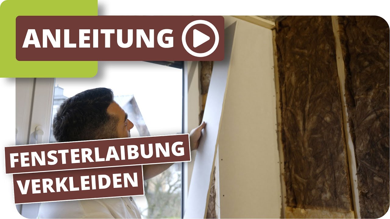 Fensterlaibung verkleiden im Altbau