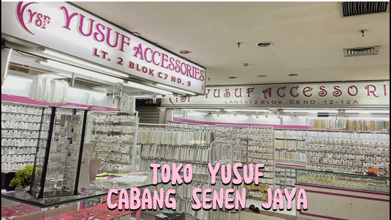 SPILL LOKASI TOKO YUSUFACCESSORIES CABANG SENEN JAYA😘🥰
