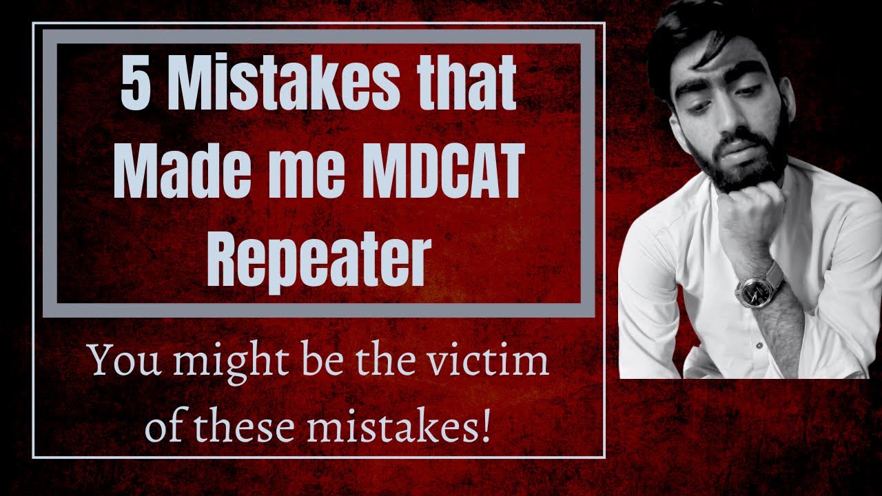 Five Mistakes that made me MDCAT repeater | How to clear MDCAT in 1st Attempt ? | #mdcat #mdcat2023