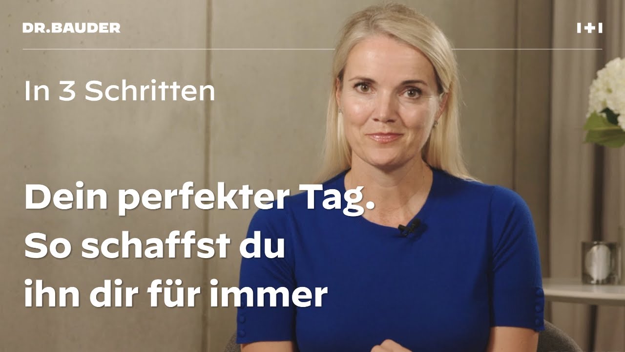 Dein perfekter Tag  So schaffst du ihn dir f&uuml;r immer
