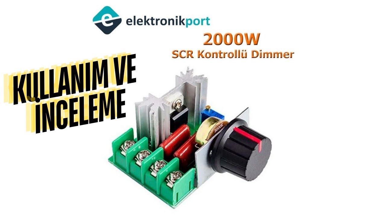 2000w dimmer devresi bağlantı şekli ve kullanımı  - Elektronikport