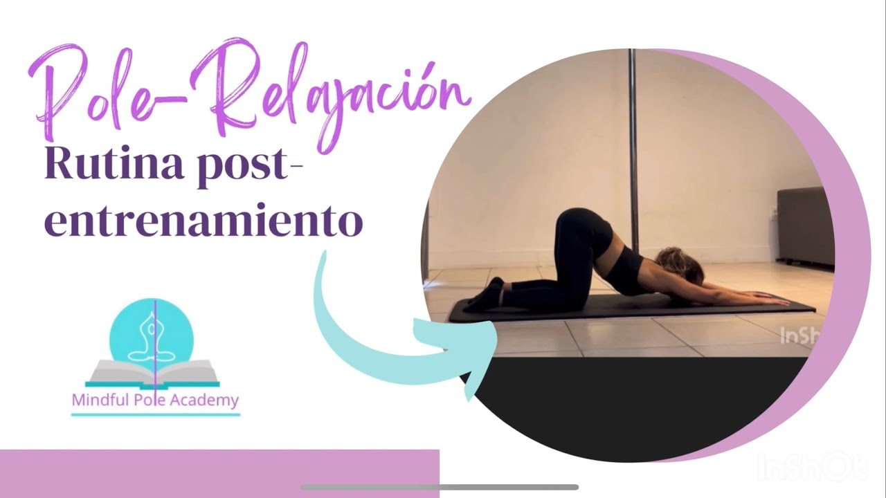 Estiramiento post clase de pole - Relajación - stretching después de clase - Pole fitness