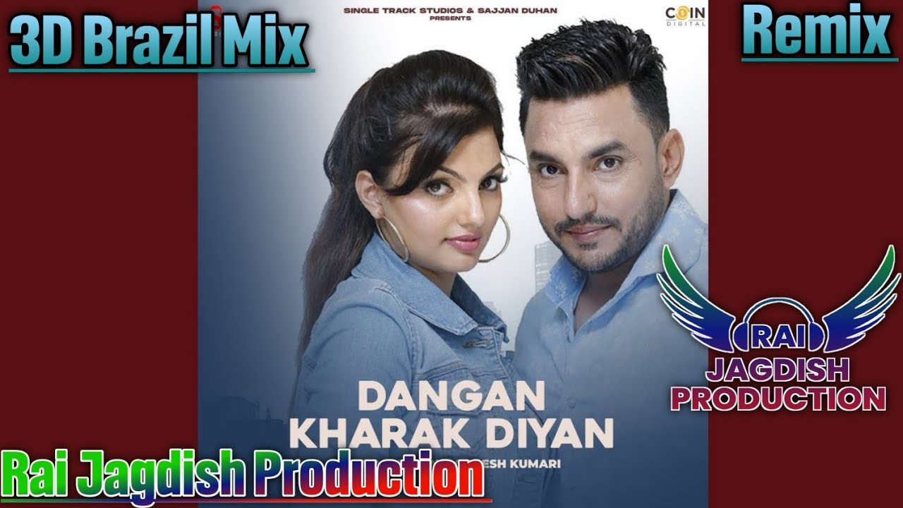 Dangan Kharak Diyan 3D Brazil Mix Ft Rai Jagdish Production New Punjabi Song Brazil Mix 2026