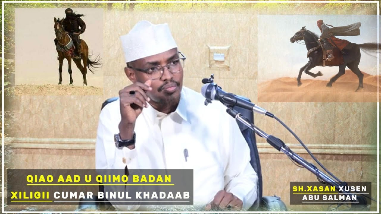 QISO AAD U QIIMO BADAN CUMAR BINUL KHADAAB SH.XASAN XUSEN