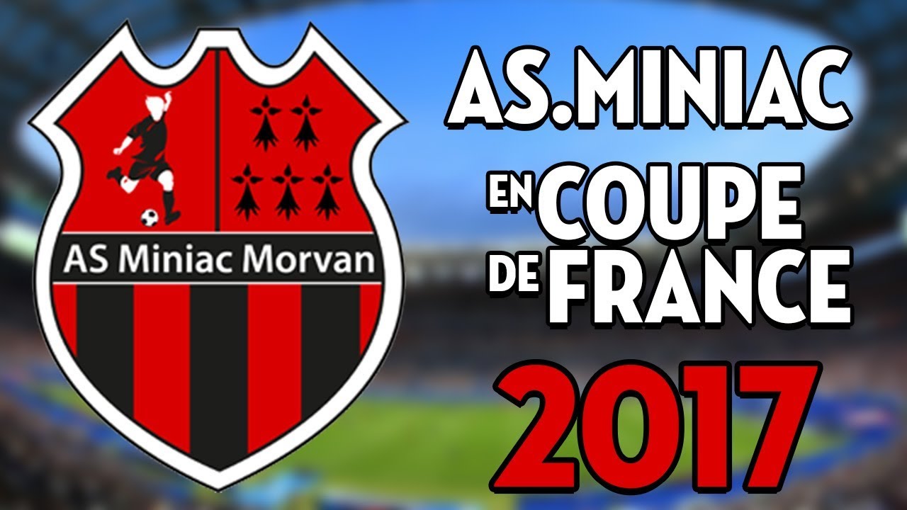 L'AVENTURE DE L' AS MINIAC EN COUPE DE FRANCE 2017