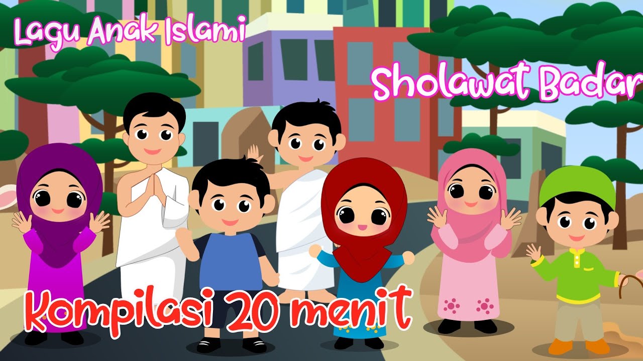 Kompilasi 20 menit Lagu Anak Islami - Sholawat Badar, Sholawat Nariyah
