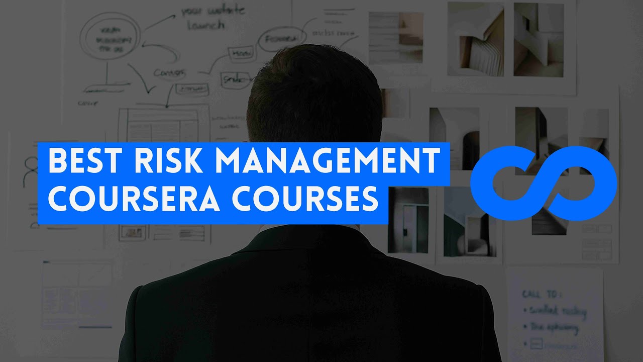 ⭐ ЛУЧШИЕ КУРСЫ ПО УПРАВЛЕНИЮ РИСКАМИ НА COURSERA - С СЕРТИФИКАТАМИ ⭐