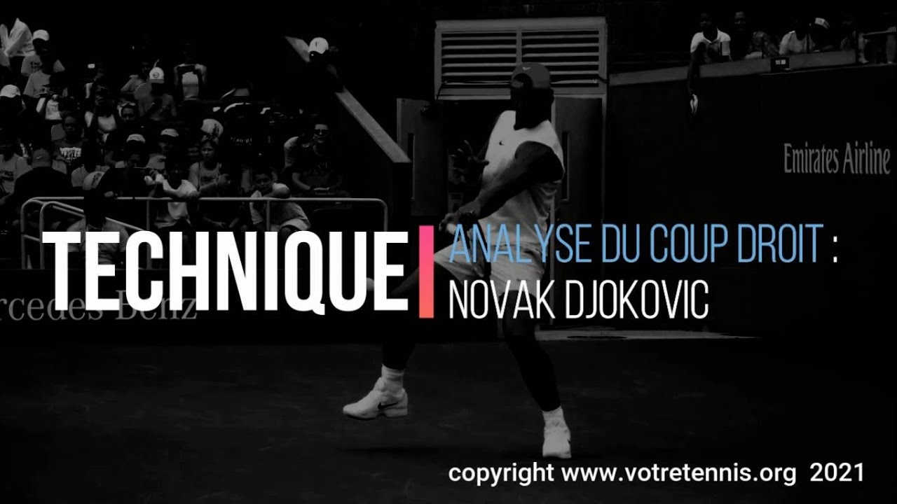 Analyse Technique : le Coup droit de Novak Djokovic