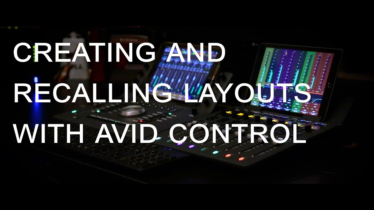 Creating Layouts with Avid Control