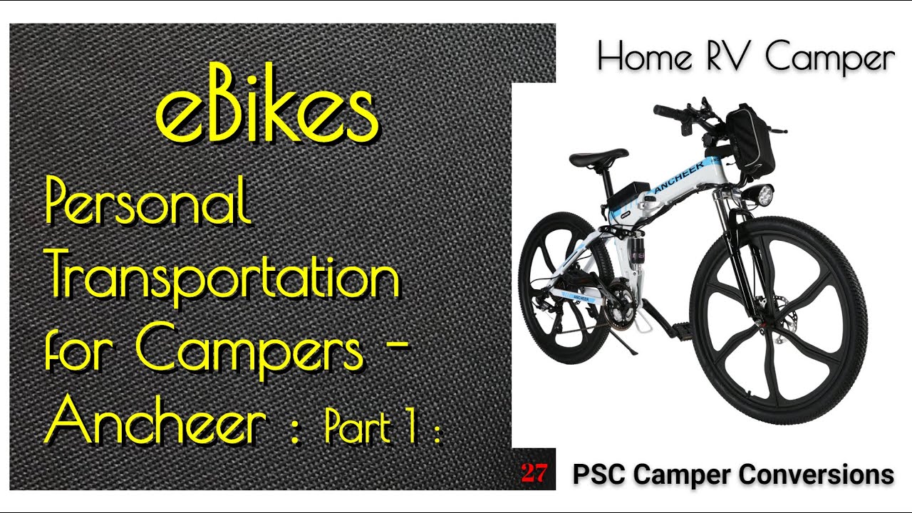 P1 Ancheer Electric Bicycle Bike Review Camping Campers RV Vans Prius Riding Mods Accessories